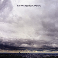 Matt Nathanson - Some Mad Hope