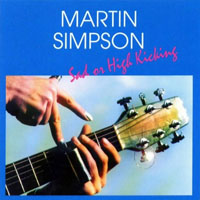 Martin Simpson - Sad Or High Kicking (LP)