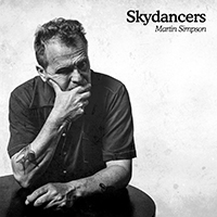 Martin Simpson - Skydancers (Deluxe Version)