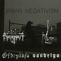 Psychonaut 4 - Urban Negativism (split)