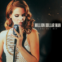 Lana Del Rey - Unreleased Songs & Demos: Million Dollar Man (demo)