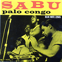 Sabu Martinez - Palo Congo [Reissued 1999]