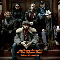 Anthony Joseph & The Spasm Band - Rubber Orchestras