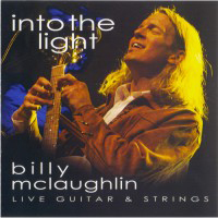 Billy McLaughlin - Into The Light (Live Guitar & Strings)