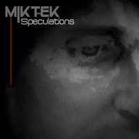 MikTek - Speculations