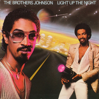 Brothers Johnson - Light Up The Night