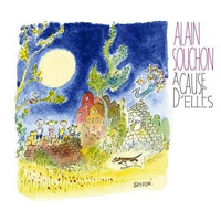 Alain Souchon - A Cause D'elles