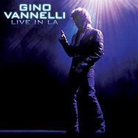 Gino Vannelli - Live In LA