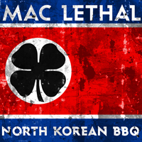 Mac Lethal - North Korean BBQ Mixtape