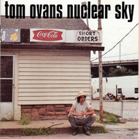 Tom Ovans - Nuclear Sky