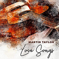Martin Taylor's Spirit Of Django - Love Songs