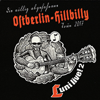 Die Lunikoff Verschwörung - Luni live! 2 - Die völlig abgefahrene Ostberlin-Hillbilly Tour 2017 (CD 2)