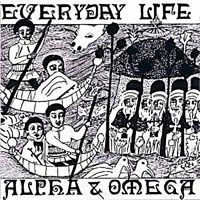 Alpha & Omega (GBR) - Everyday Life