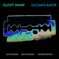 Elliott Sharp - Occam's Razor