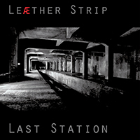 Leaether Strip - Last Station