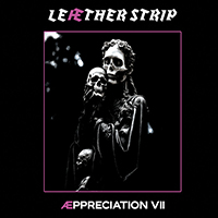 Leaether Strip - Æppreciation VII