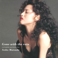 Matsuda Seiko - Gone With The Rain (Single)