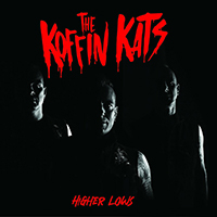 Koffin Kats - Higher Lows