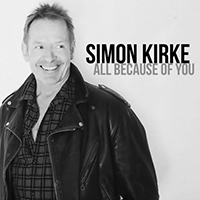 Simon Kirke - All Because Of You