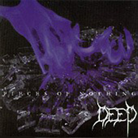 Deep (USA) - Pieces Of Nothing