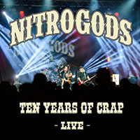 Nitrogods - Ten Years Of Crap - Live (CD1)