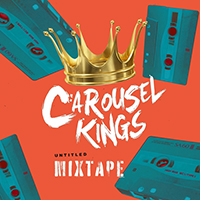 Carousel Kings - Untitled Mixtape