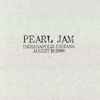 Pearl Jam - 2000.08.18 - Deer Creek Music Center, Noblesville (Indianapolis), Indiana (CD 1)