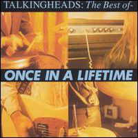 Talking Heads - The Best Of Talking Heads: Once In A Lifetime