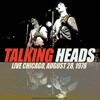 Talking Heads - Live Chicago: August 28, 1978