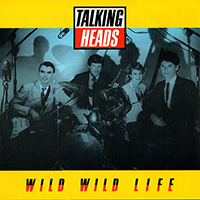 Talking Heads - Wild Wild Life (US 12