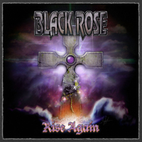 Black Rose (SWE) - Rise Again