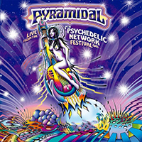 Pyramidal - Live From The 7Th Psychedelic Network Festival