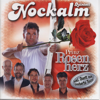 Nockalm Quintett - Prinz Rosenherz