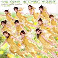 Morning Musume - Osaka Koi No Uta (Single)