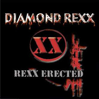 Diamond Rexx - Rexx Erected