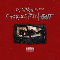 DJ Paul - Creepin Out [Single]