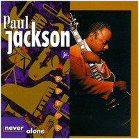 Paul Jackson Jr. - Never Alone
