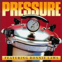 Ronnie Laws - Pressure featuring Ronnie Laws