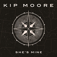 Kip Moore - She's Mine (Single)