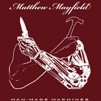 Matthew Mayfield - Man-Made Machines (EP)