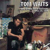 Tom Waits - 1974.04.19 - Folk Festival, San Diego, California, USA