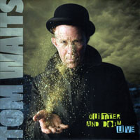 Tom Waits - Glitter & Doom - Live (LP 1)