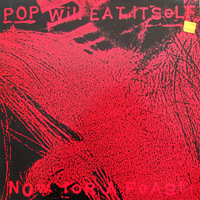 Pop Will Eat Itself - Now For A Feast