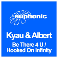 Kyau & Albert - There 4 U / Hooked On Infinity