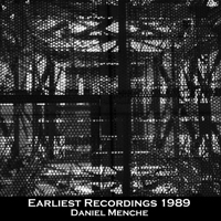 Daniel Menche - Earliest Recordings 1989