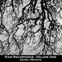 Daniel Menche - Raw Recording Series, Volume One (CD 3)