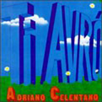 Adriano Celentano - Ti Avro'