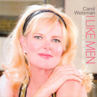 Carol Welsman - I Like Men: Reflections of Miss Peggy Lee