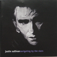 Justin Sullivan - Navigating By The Stars