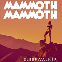 Mammoth Mammoth - Sleepwalker (Single)